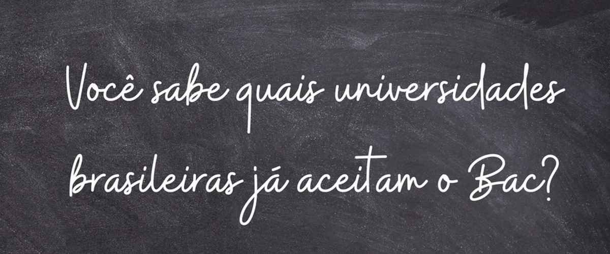 As universidades brasileiras e o Baccalaurat